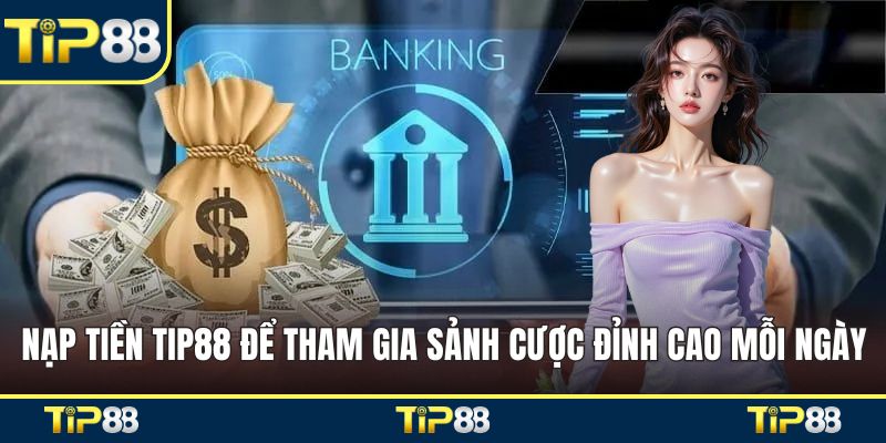 Nạp tiền TIP88