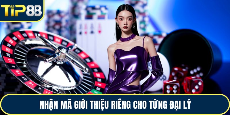 Nhận mã giới thiệu riêng cho từng đại lý