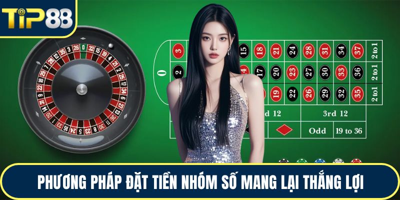 Phương pháp đặt tiền nhóm số mang lại thắng lợi