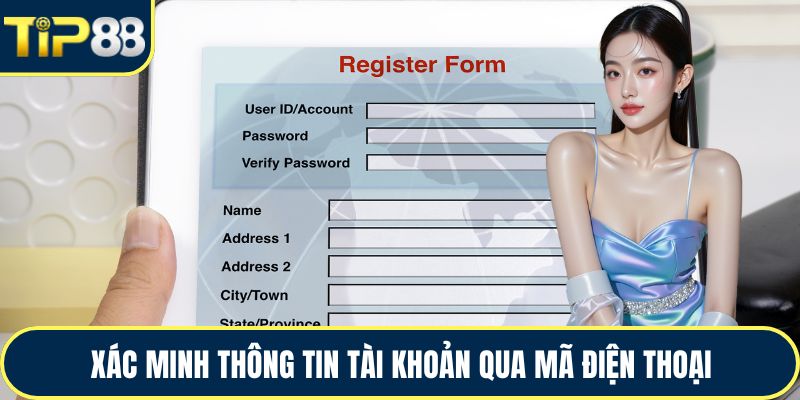 Xác minh thông tin tài khoản qua mã điện thoại